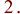 2